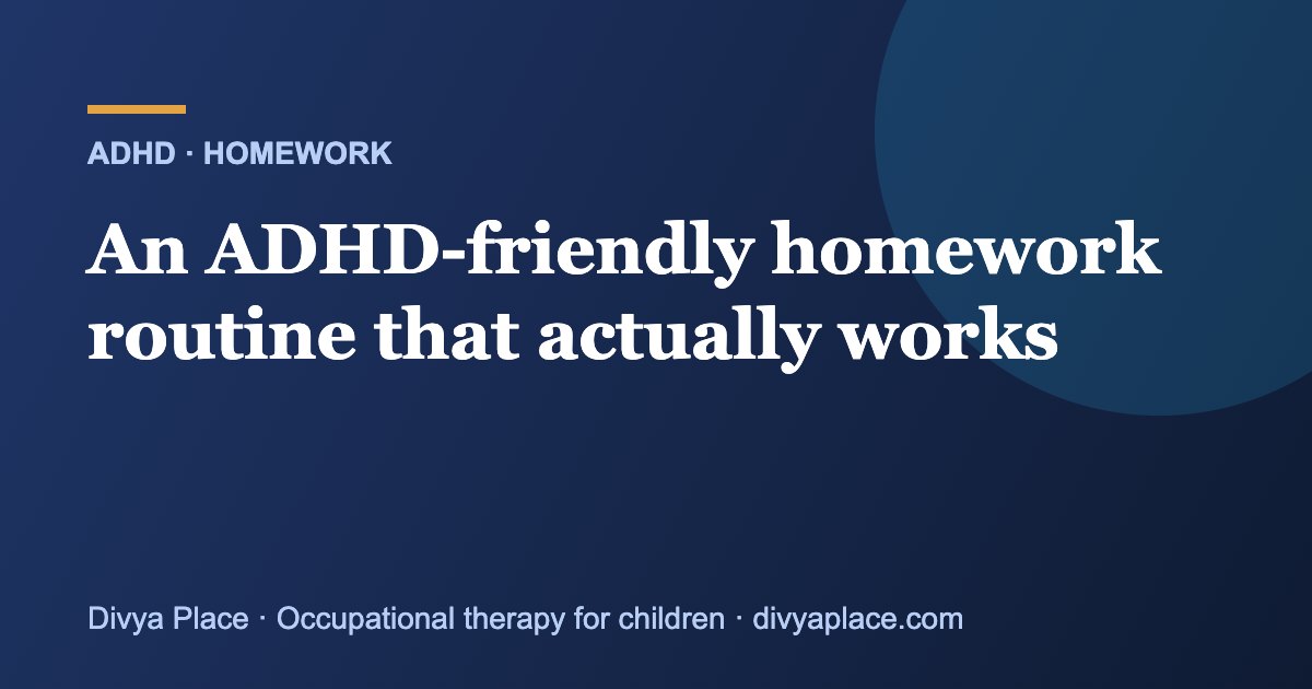 An ADHD-friendly homework routine that actually works
